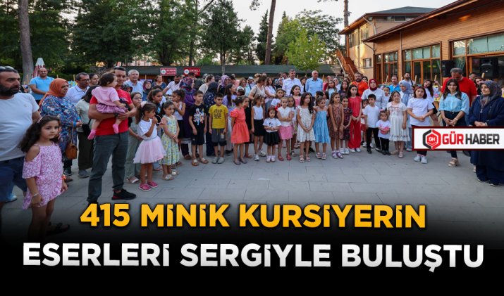  415 MİNİK KURSİYERİN ESERLERİ SERGİYLE BULUŞTU
