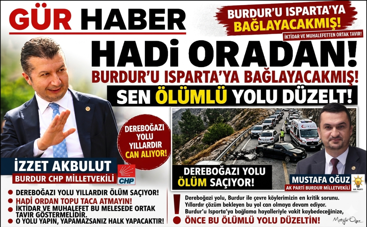 BURDUR'U ISPARTAYA BAĞLAYACAKMIŞ HADİ ORDAN