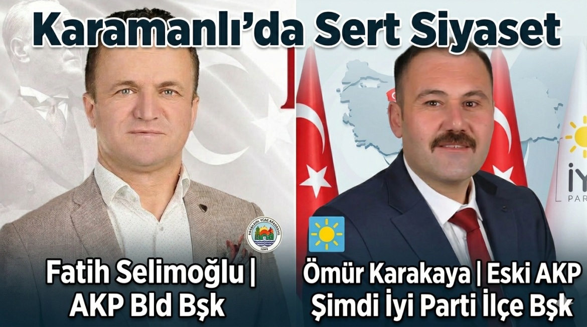 KARAMANLI SİYASETİNDE AĞIR İTHAMLAR