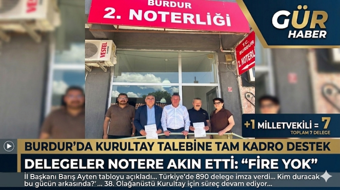 BURDUR CHP TAM KADRO KURULTAYA İMZA ATYI