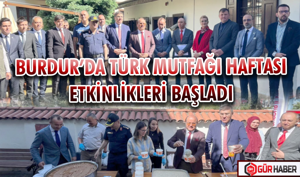 BURDUR’DA TÜRK MUTFAĞI HAFTASI ETKİNLİKLERİ BAŞLADI