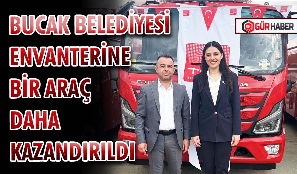 BUCAK BELEDİYESİ ENVANTERİNE BİR ARAÇ DAHA KAZANDIRILDI