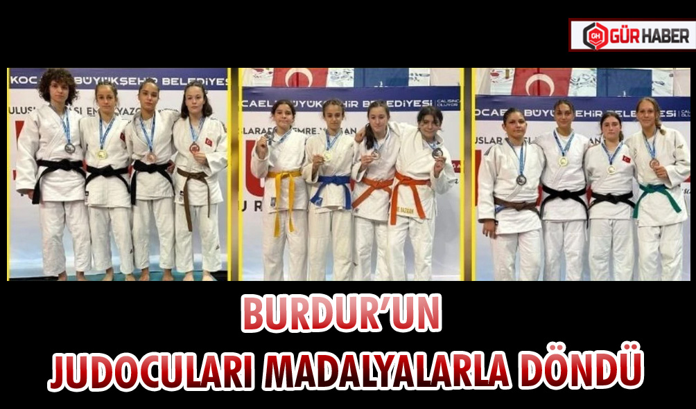 BURDUR’UN JUDOCULARI MADALYALARLA DÖNDÜ