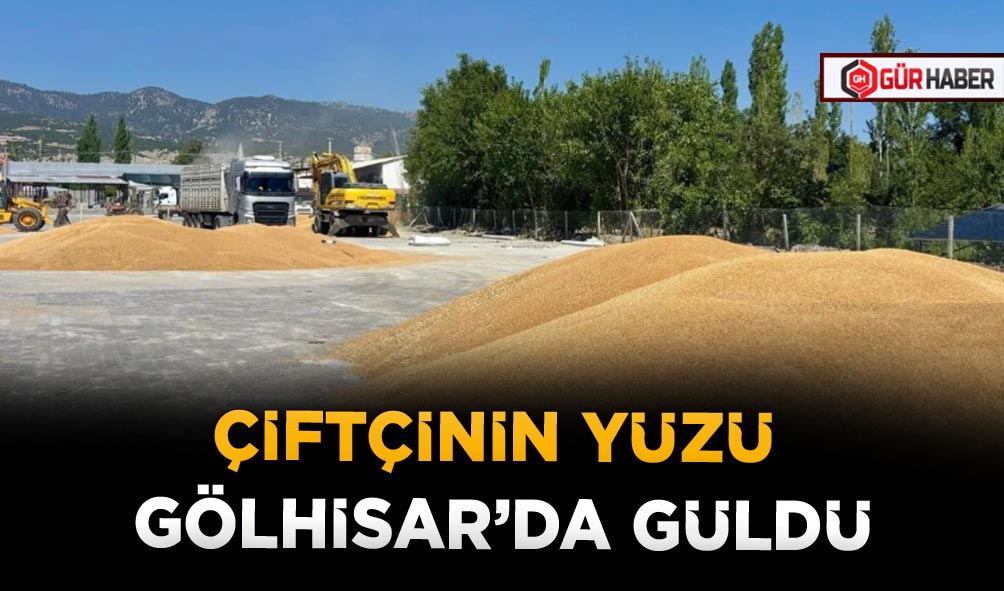 ÇİFTÇİNİN YÜZÜ GÖLHİSAR’DA GÜLDÜ