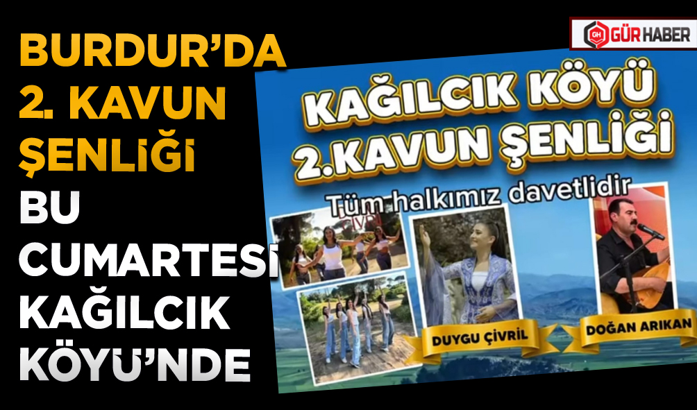 BURDUR’DA 2. KAVUN ŞENLİĞİ BU CUMARTESİ KAĞILCIK KÖYÜ’NDE