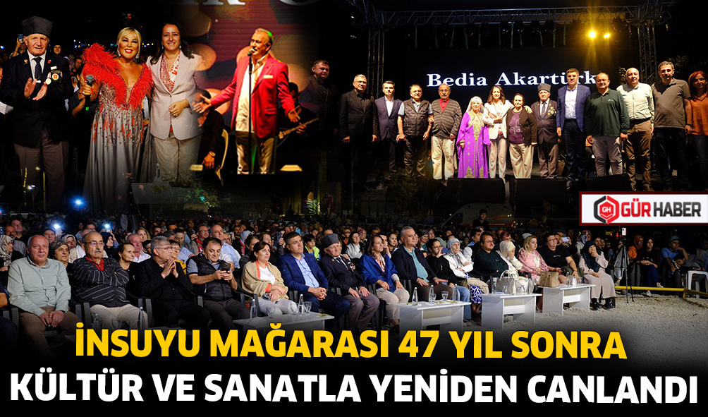 İNSUYU MAĞARASI 47 YIL SONRA KÜLTÜR VE SANATLA YENİDEN CANLANDI