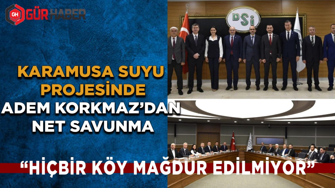 Milletvekili Adem Korkmaz'dan Karamusa Suyu Tartışmalarına Sert Tepki: 