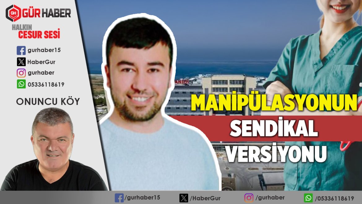 Manipülasyonun Sendikal Versiyonu