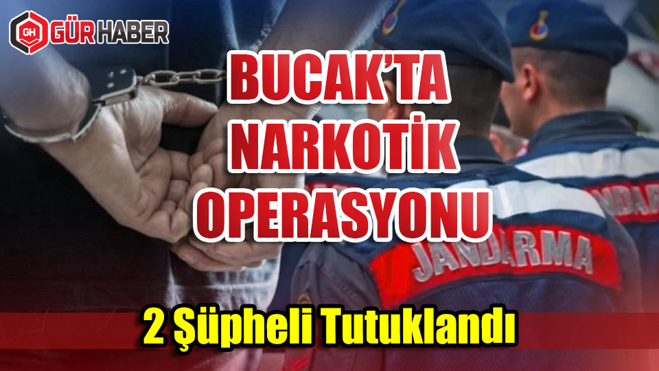Burdur Bucak'ta Narkotik Operasyonu: 6 Bin Kullanımlık Sentetik Uyuşturucuyla Yakalanan 2 Kişi Cezaevinde