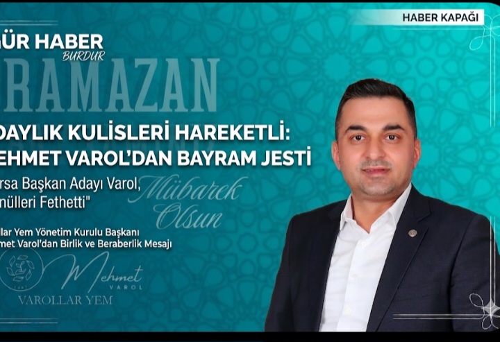 VAROL ' UN BAYRAM MESAJI ADAY YORUMUNA NEDEN OLUYOR