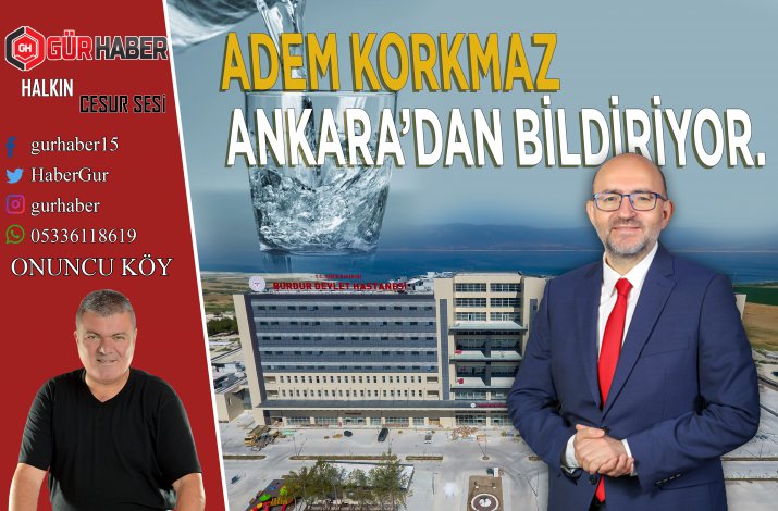 ADEM KORKMAZ ANKARA'DAN BİLDİRİYOR