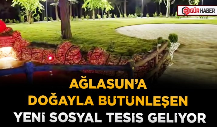 AĞLASUN’A DOĞAYLA BÜTÜNLEŞEN YENİ SOSYAL TESİS GELİYOR
