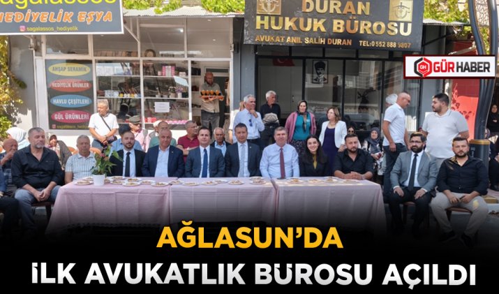 AĞLASUN’DA İLK AVUKATLIK BÜROSU AÇILDI