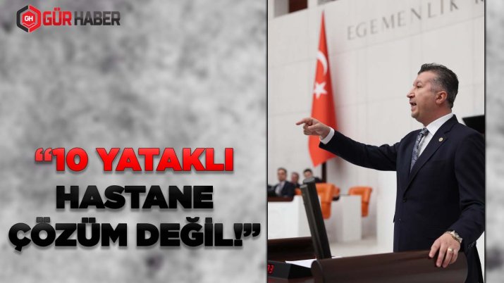 Akbulut'tan Burdur'a Acil Sağlık Yatırımı Çağrısı