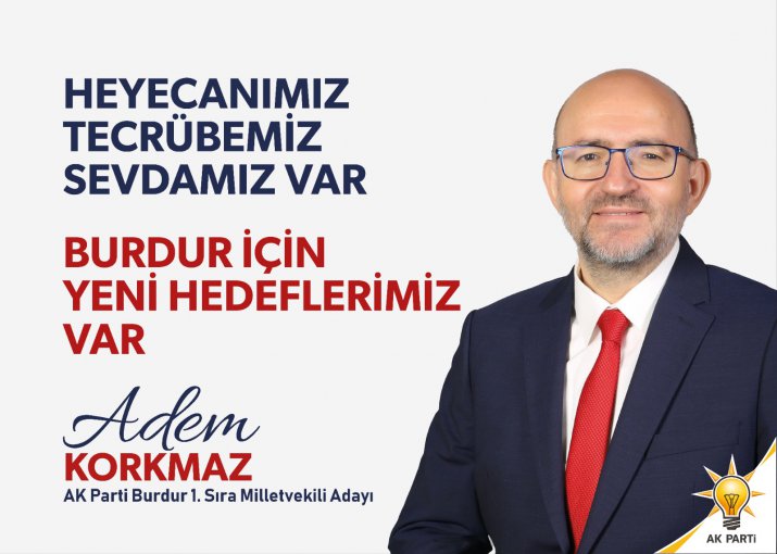 AKP 'DE ADEM KORKMAZ İLK SIRA MİLLETVEKİLI ADAYI