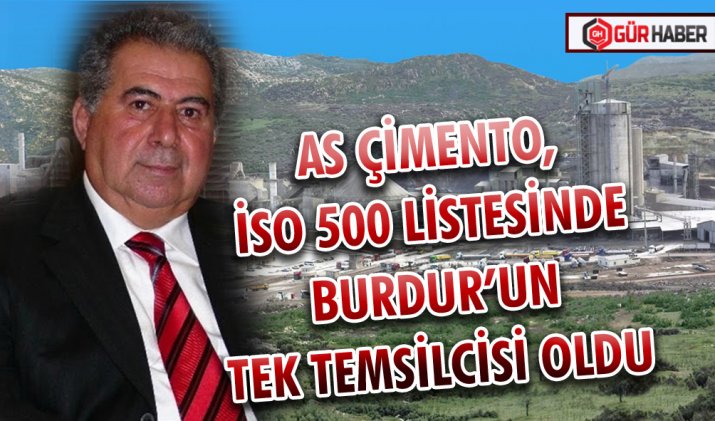 AS ÇİMENTO, İSO 500 LİSTESİNDE BURDUR’UN TEK TEMSİLCİSİ OLDU