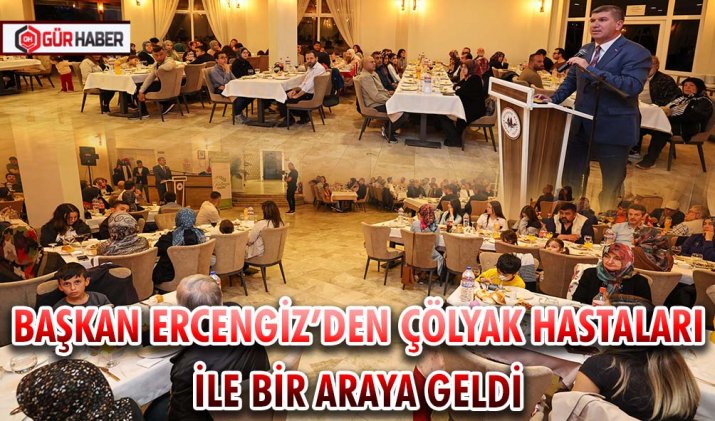 BAŞKAN ERCENGİZ’DEN ÇÖLYAK HASTALARI İLE BİR ARAYA GELDİ