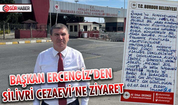 BAŞKAN ERCENGİZ’DEN SİLİVRİ CEZAEVİ’NE ZİYARET