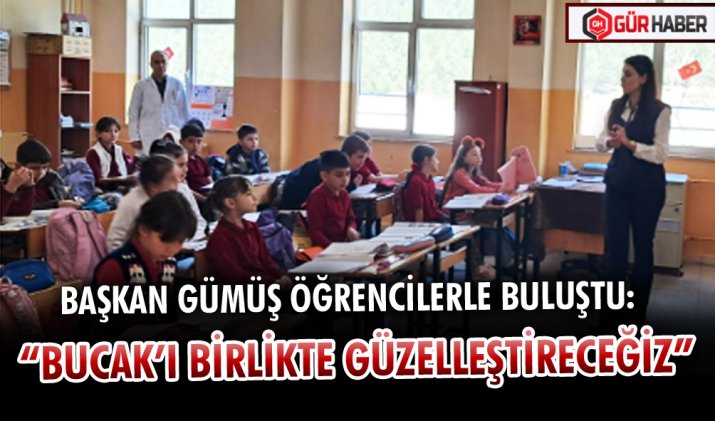 BAŞKAN GÜMÜŞ ÖĞRENCİLERLE BULUŞTU: 