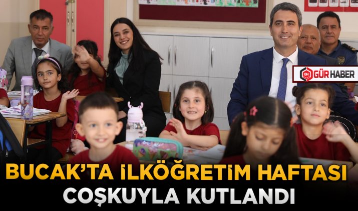 BUCAK’TA İLKÖĞRETİM HAFTASI COŞKUYLA KUTLANDI