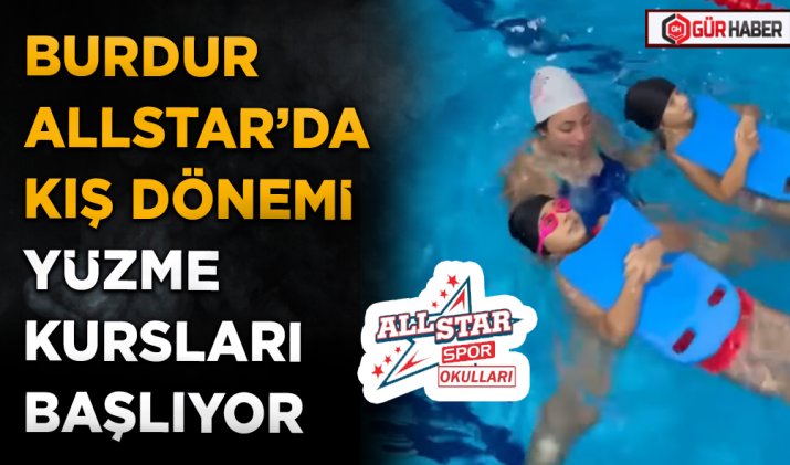 BURDUR ALLSTAR’DA KIŞ DÖNEMİ YÜZME KURSLARI BAŞLIYOR