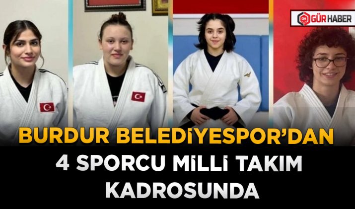 BURDUR BELEDİYESPOR’DAN 4 SPORCU MİLLİ TAKIM KADROSUNDA