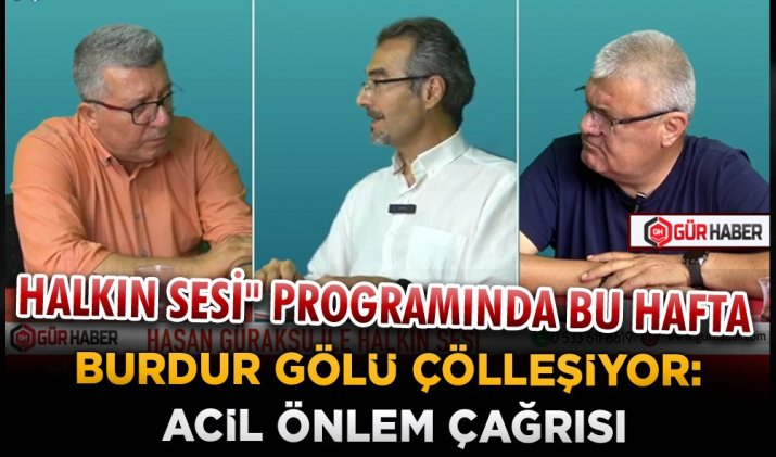 BURDUR GÖLÜ ÇÖLLEŞİYOR: ACİL ÖNLEM ÇAĞRISI