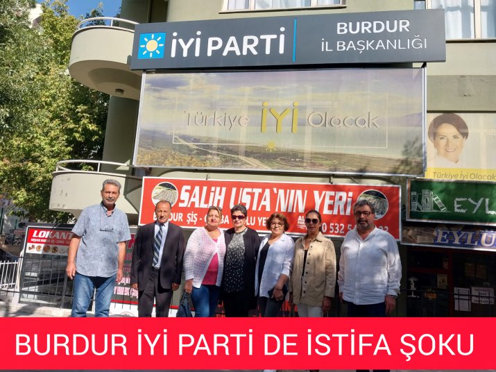 BURDUR İYİ PARTİDE İSTİFA ŞOKU 