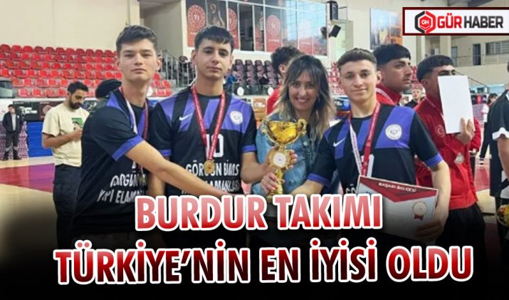 BURDUR TAKIMI TÜRKİYE’NİN EN İYİSİ OLDU
