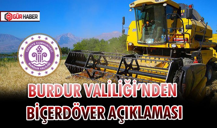 BURDUR VALİLİĞİ’NDEN BİÇERDÖVER AÇIKLAMASI