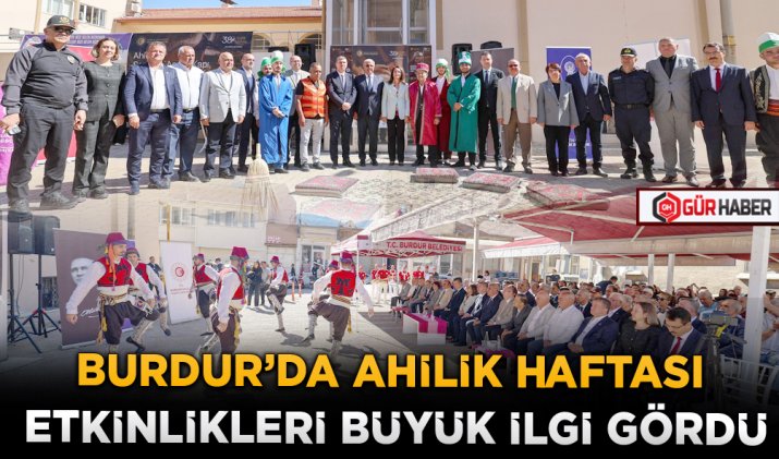 BURDUR’DA AHİLİK HAFTASI ETKİNLİKLERİ BÜYÜK İLGİ GÖRDÜ