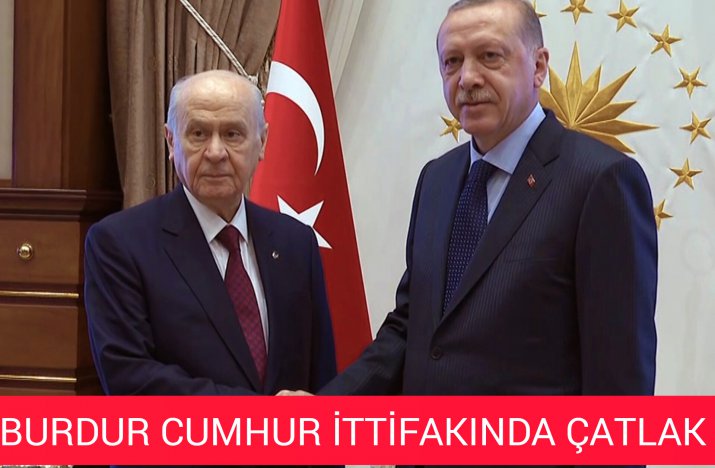 BURDUR’DA CUMHUR İTTİFAKI ÇATLADI