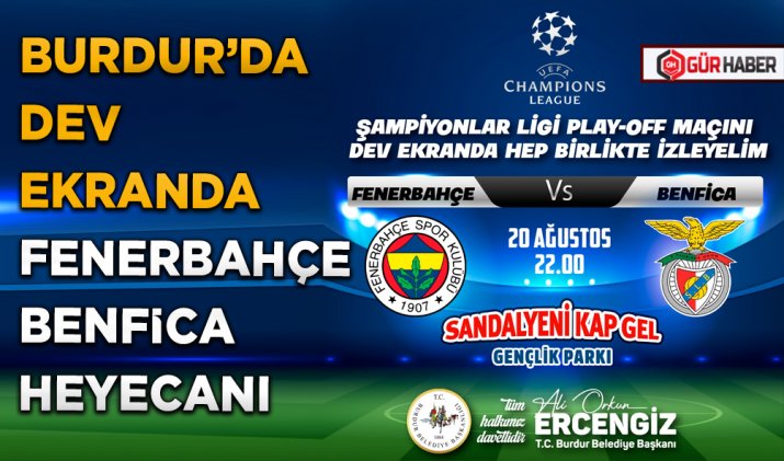 BURDUR’DA DEV EKRANDA FENERBAHÇE-BENFİCA HEYECANI