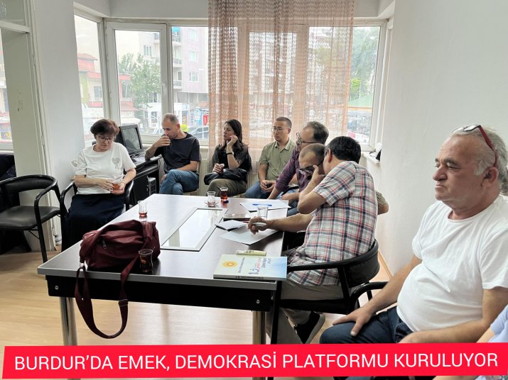 BURDUR’DA EMEK VE DEMOKRASİ PLATFORMU KURULUYOR 