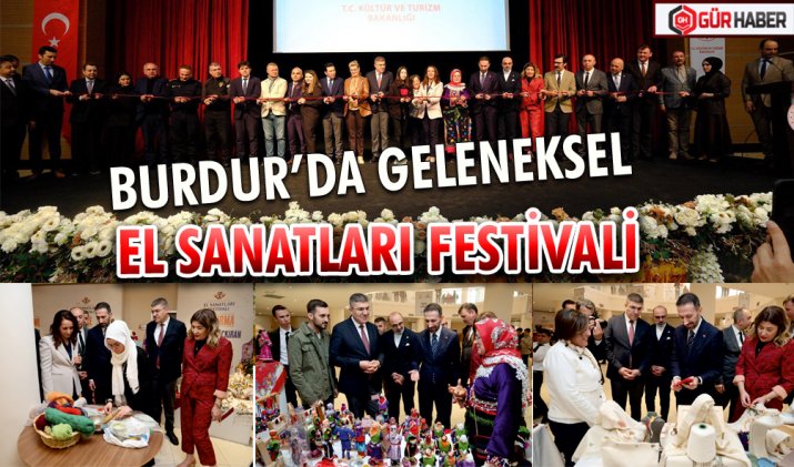 BURDUR’DA GELENEKSEL EL SANATLARI FESTİVALİ