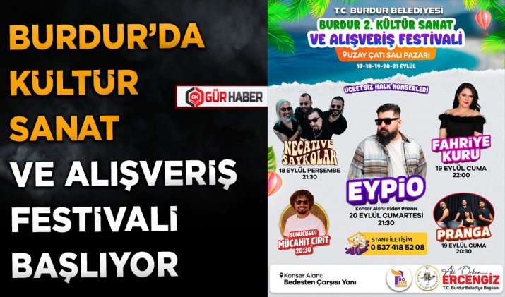 BURDUR’DA KÜLTÜR SANAT VE ALIŞVERİŞ FESTİVALİ BAŞLIYOR