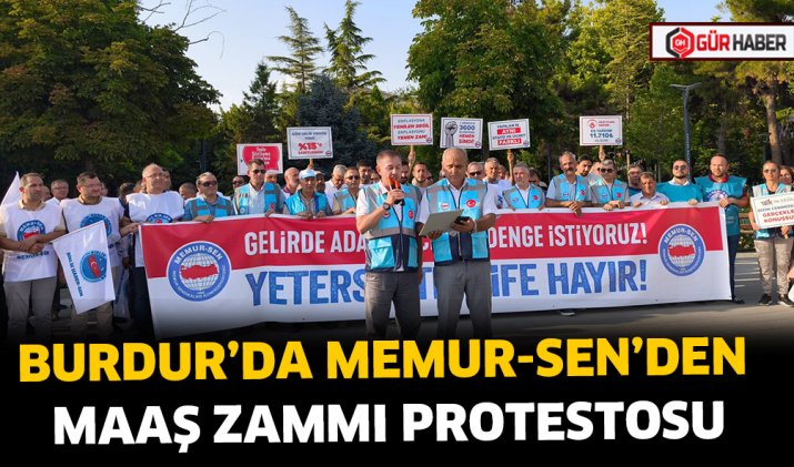 BURDUR’DA MEMUR-SEN’DEN MAAŞ ZAMMI PROTESTOSU
