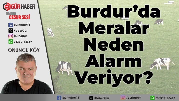 Burdur'da Meralar Neden Alarm Veriyor?