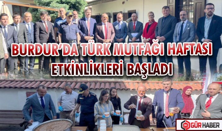 BURDUR’DA TÜRK MUTFAĞI HAFTASI ETKİNLİKLERİ BAŞLADI