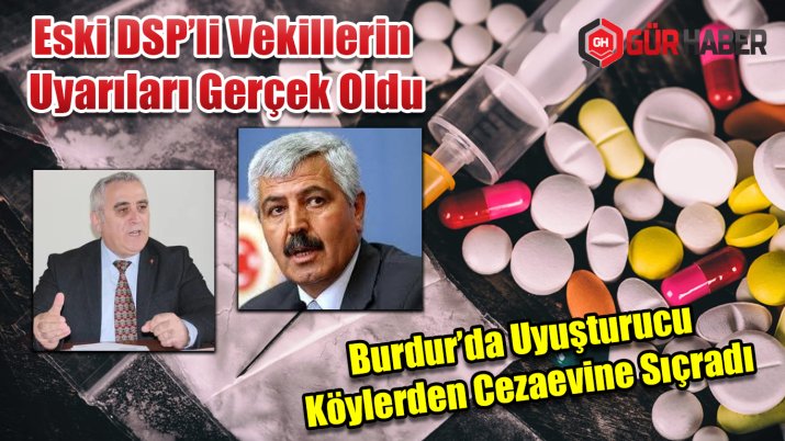 Burdur'da Uyuşturucu Köylerden Cezaevine Sıçradı!
