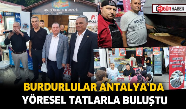 BURDURLULAR ANTALYA’DA YÖRESEL TATLARLA BULUŞTU