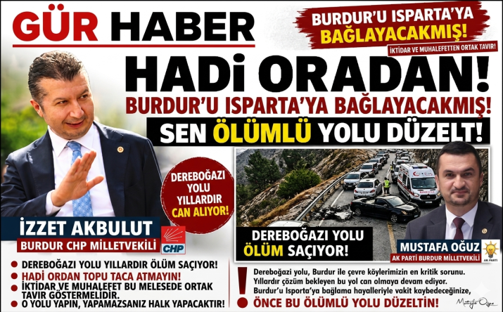 BURDUR'U ISPARTAYA BAĞLAYACAKMIŞ HADİ ORDAN