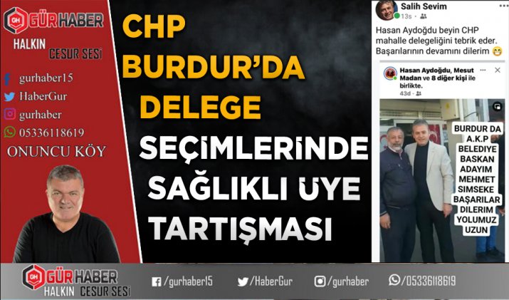 CHP BURDUR’DA DELEGE SEÇİMLERİNDE SAĞLIKLI ÜYE  TARTIŞMASI
