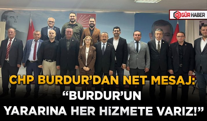 CHP BURDUR'DAN NET MESAJ: 