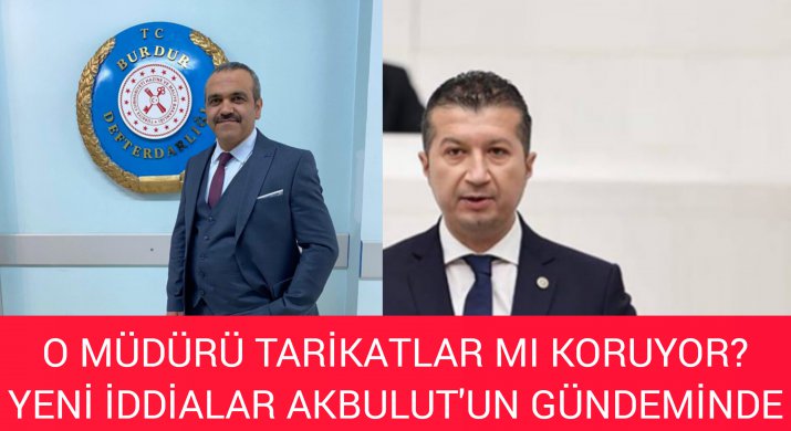 CHP Lİ AKBULUT O MÜDÜRLE İLGİLİ YENİ İDDİALARA ATEŞ PÜSKÜRDÜ