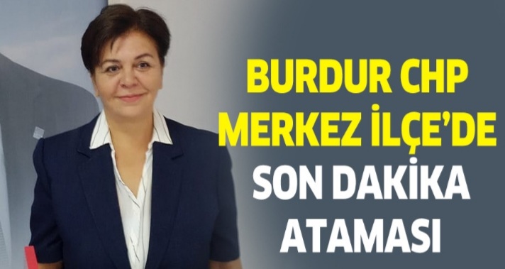 CHP MERKEZ İLÇE'YE 1 AYLIK BAŞKAN