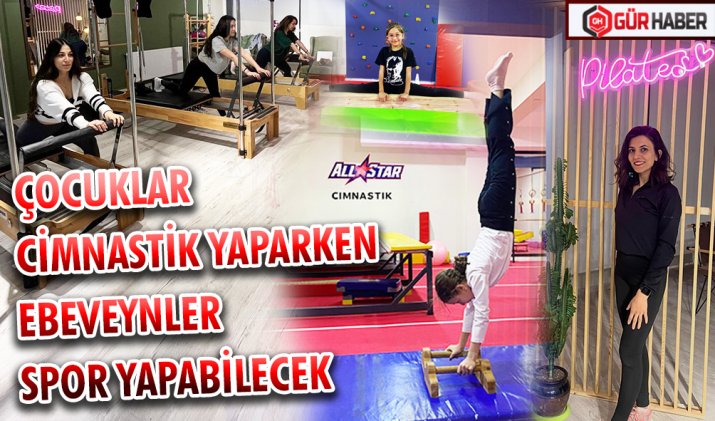 ÇOCUKLAR CİMNASTİK YAPARKEN EBEVEYNLER SPOR YAPABİLECEK