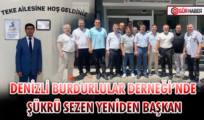 DENİZLİ BURDURLULAR DERNEĞİ’NDE  ŞÜKRÜ SEZEN 