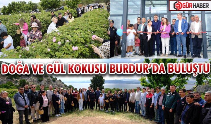 DOĞA VE GÜL KOKUSU BURDUR’DA BULUŞTU
