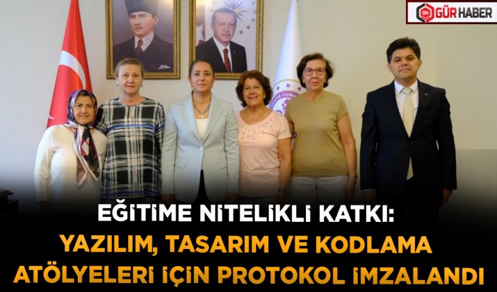 EĞİTİME NİTELİKLİ KATKI: YAZILIM, TASARIM VE KODLAMA ATÖLYELERİ İÇİN PROTOKOL İMZALANDI